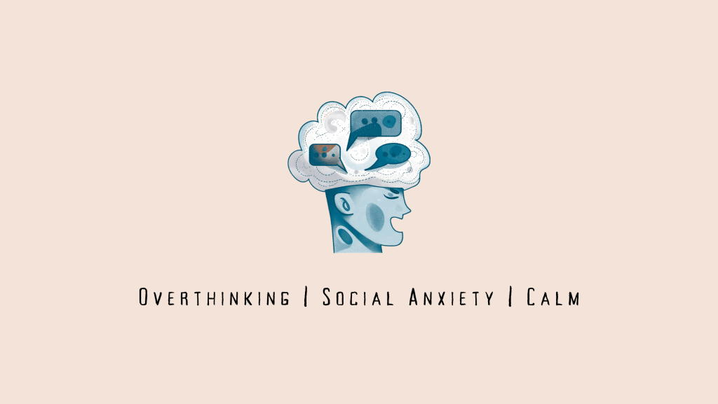 How to Stop Overthinking Every Social Interaction 1 How to Stop Overthinking Every Social Interaction cover illustration